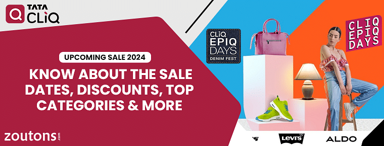 Tata Cliq Upcoming Sales 2024  Know About The Sale Dates, Discounts, Top  Categories & More