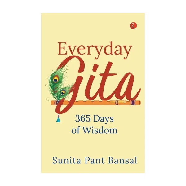 Everyday Gita: 365 Days Of Wisdom