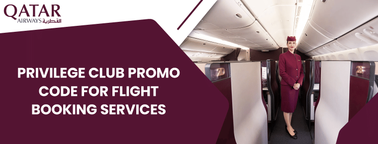 Privilege Club Promo Code For Flight Booking Services on Qatar Airways