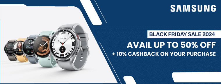 Avail up to 50% off + 10% cashback on your purchase with Samsung Black Friday Sale 2024