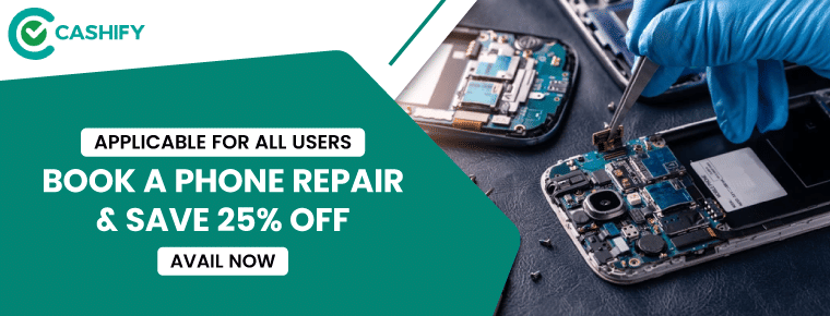 Book A Phone Repair & Save 25% Off With Cashify Repair Coupon