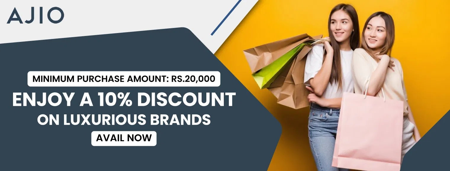 Enjoy a 10% discount on luxurious brands | Minimum purchase amount Rs. 20,000