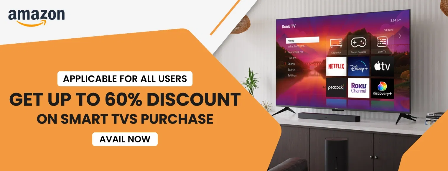 Get up to 60% discount on smart TVs purchase