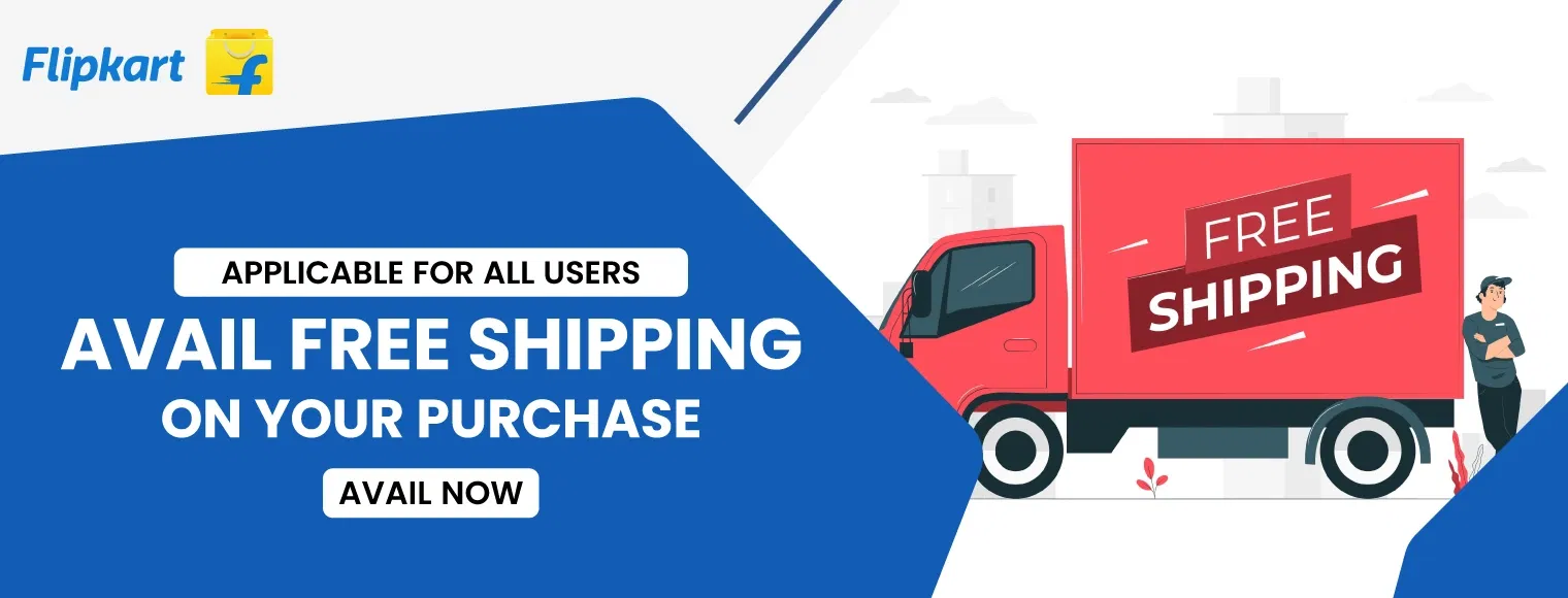 Avail free shipping on your purchase with Flipkart