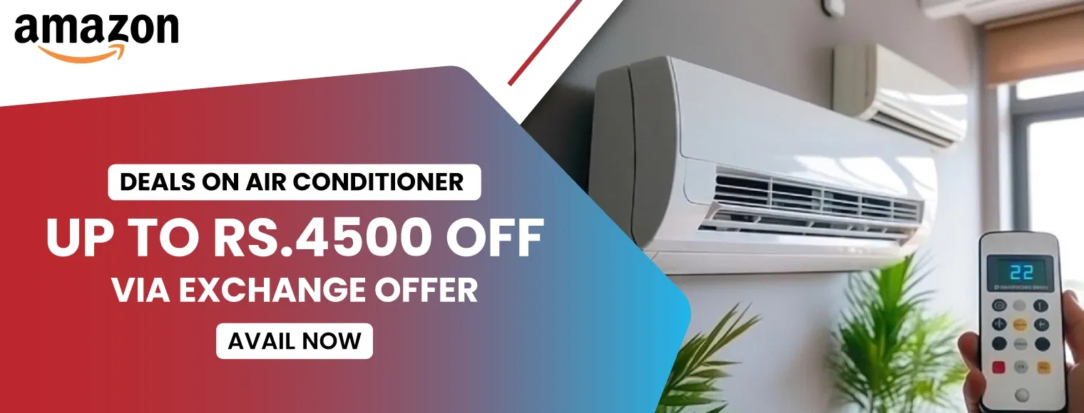 Up to rs. 4500 off via exchange offer on air conditioner