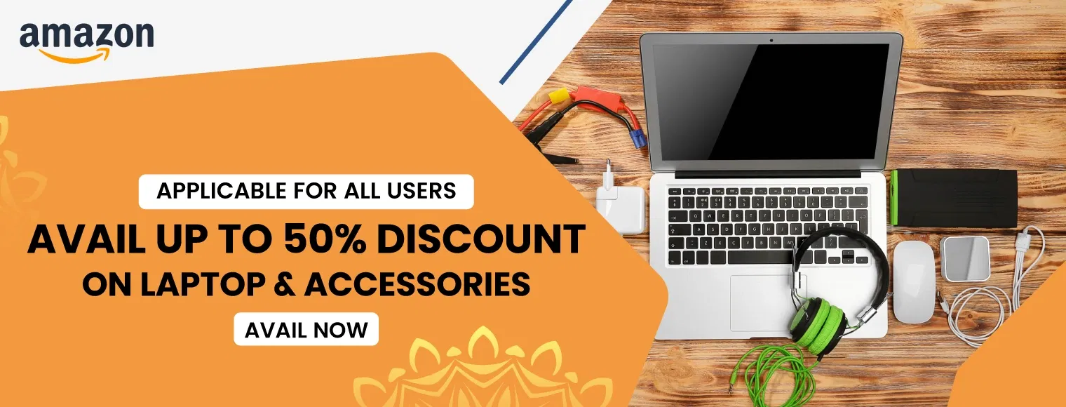 Avail up to 50% discount on laptop & accessories 