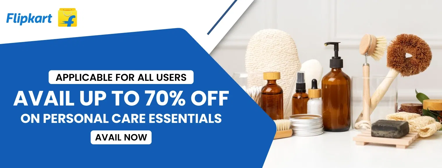 Avail up to 70% off on personal care essentials in Flipkart