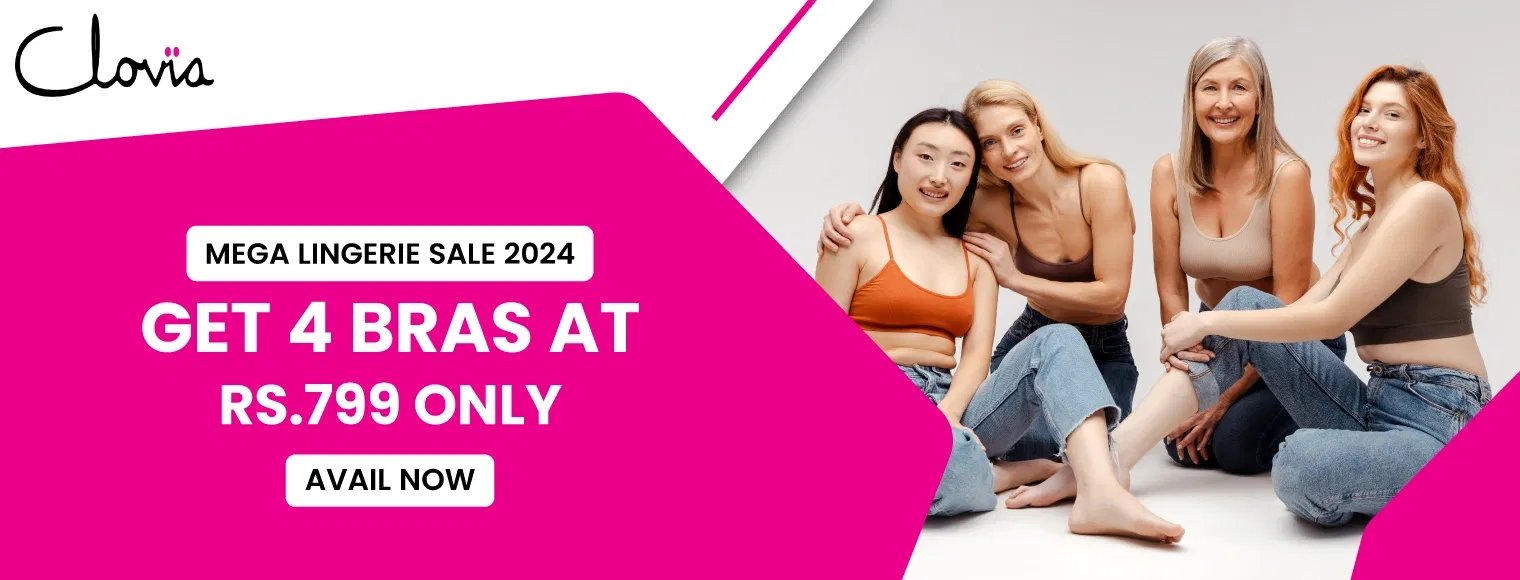Get 4 bras at rs. 799 only with Clovia Mega Lingerie Sale 2024