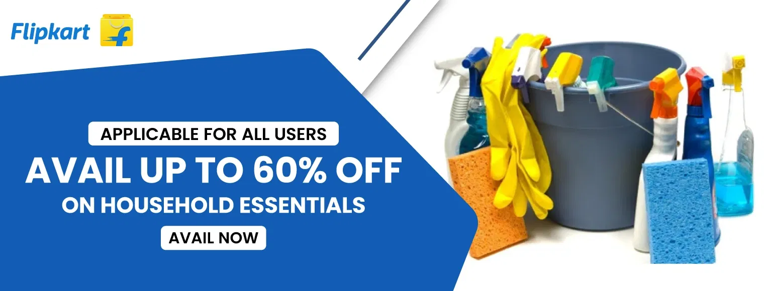Avail up to 60% off on household essentials in Flipkart