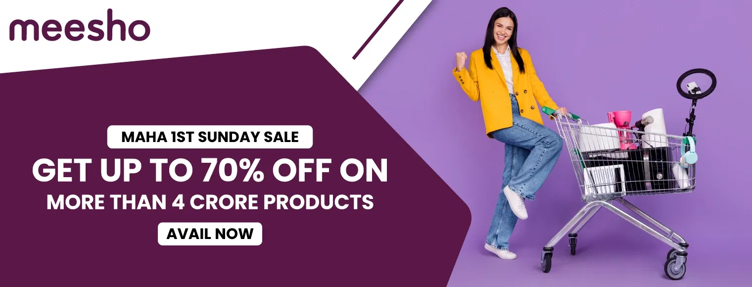 Get up to 70% off on more than 4 crore products with Meesho Maha 1st Sunday Sale 2024