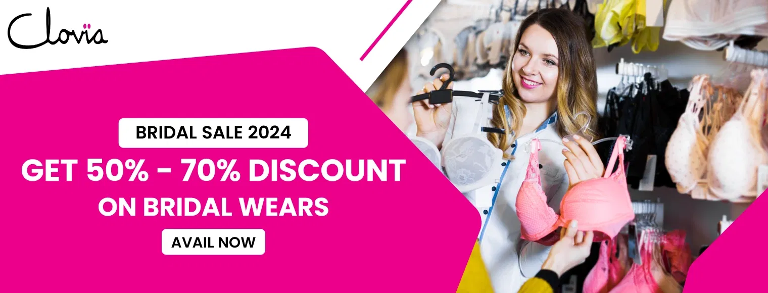 Get 50% - 70% discount on bridal wears with Clovia Bridal Sale 2024