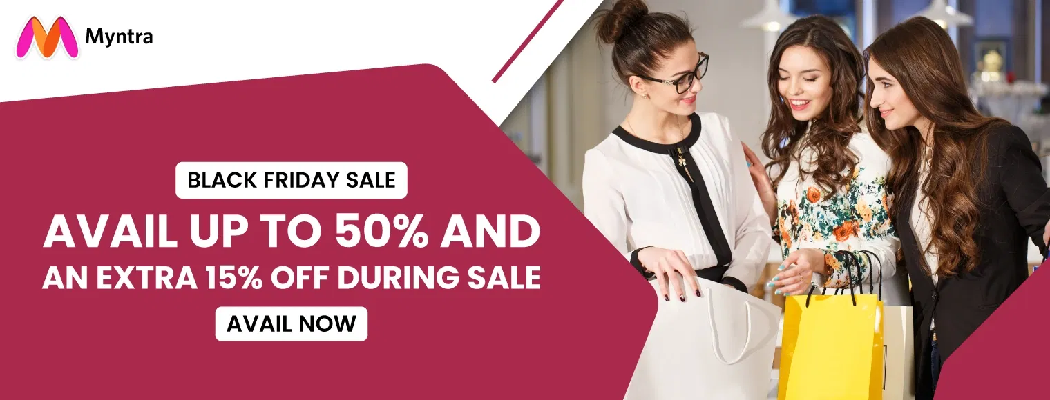 Avail up to 50% and an extra 15% off during sale with Myntra Black Friday Sale