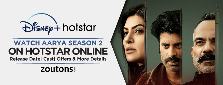 Watch Aarya Season 2 Hotstar Online: Release Date| Cast| Offers & More Details