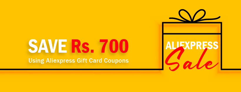 Aliexpress Gift Card Deals (2021 Edition) : Save Rs. 700