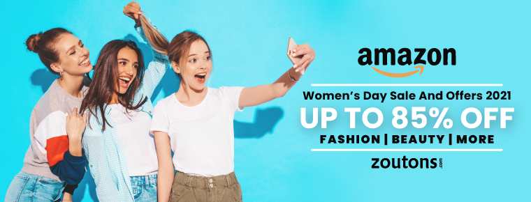 Amazon Women’s Day Sale And Offers 2021: Up To 85% Off On Fashion, Beauty, And More