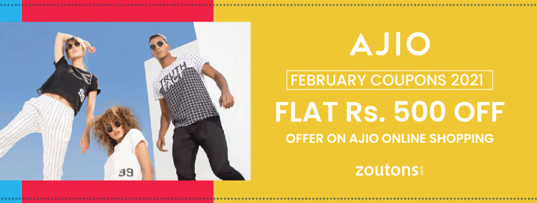 Ajio February Coupons 2021: Flat Rs.500 Off On Ajio Online Shopping
