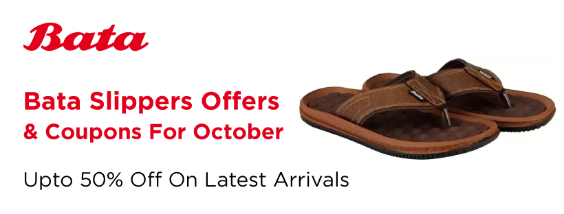 Bata Slippers Offers & Coupons For October : Upto 50% Off On Latest Arrivals