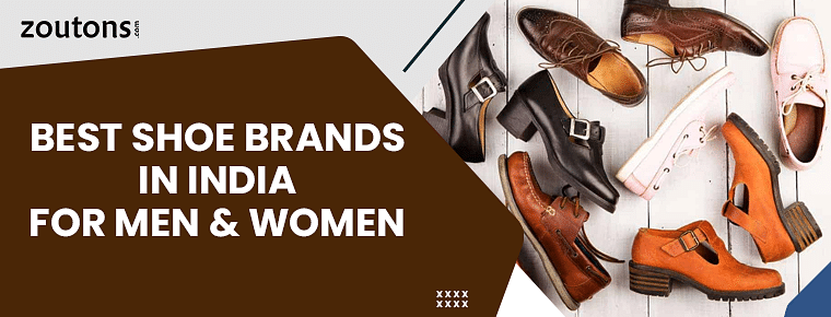Best Shoe Brands In India For Men & Women