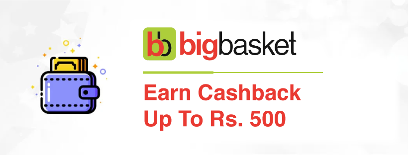 BigBasket Wallet Offers | July 2021: Earn Cashback Up To Rs.500