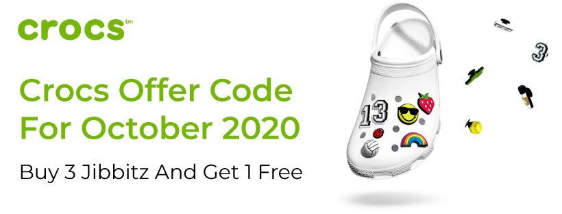 Crocs Offer Code For October 2020 : Buy 3 Jibbitz And Get 1 Free