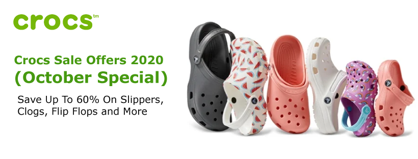 Crocs Sale Offers 2020 (October Special) : Save Up To 60% On Slippers, Clogs, Flip Flops and More