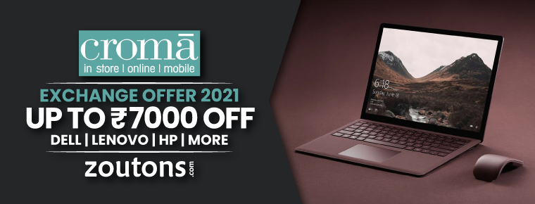 Croma Exchange Offer |July 2021| Save Up to Rs. 7000 on Dell, Lenovo, HP, & more