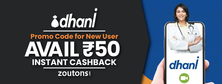 Dhani Promo Code for New User 2021 | August Special: Get 50% Off + Free consultation