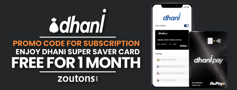Dhani Promo Code for Subscription 2021 | June Special: Enjoy Dhani Super Saver Card FREE for 1 month