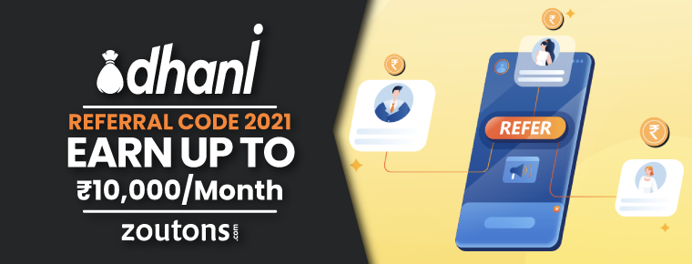 Dhani Referral Code | July 2021 | Earn Up To Rs.10,000/Month