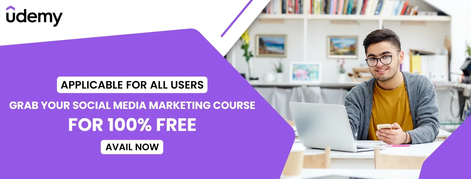 Grab your social media marketing course for 100% Free