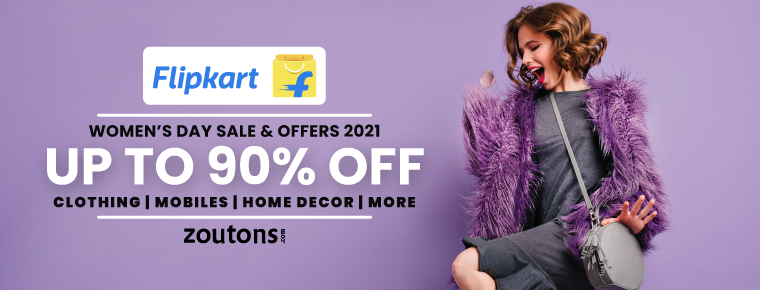 Flipkart Women’s Day Sale & Offers 2021: Get Up To 90% Off On Clothing, Mobiles, Home Decor, Electronics Etc