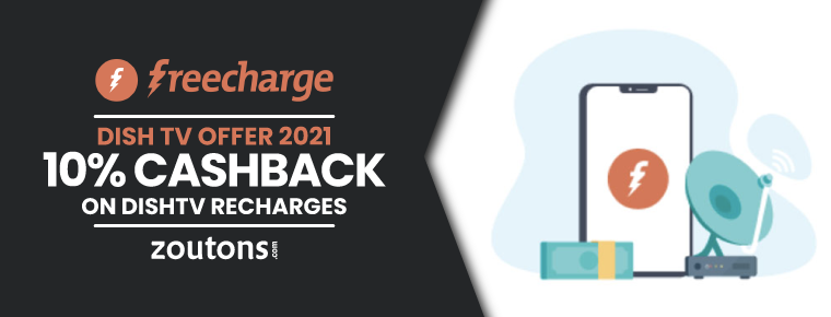 Freecharge Dish TV Offer (April 2021): Enjoy 10% Cashback on Your DishTV Recharges