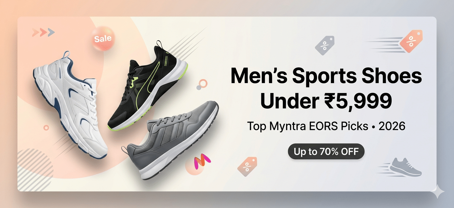 myntra-mens-sports-shoes-under-5999-best-eors-picks-2026