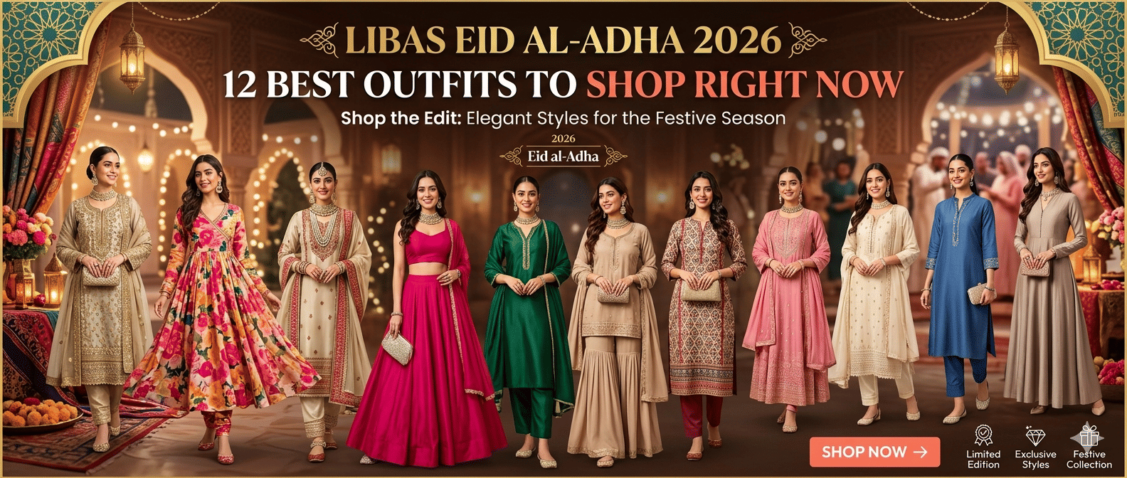 libas-eid-al-adha-2026-collection-top-outfits-reviewed