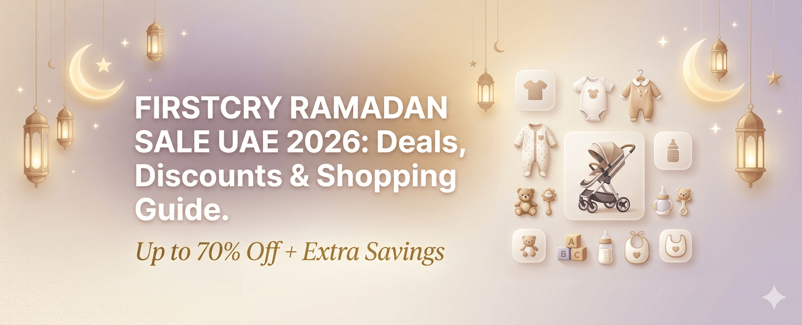 FirstCry Ramadan Sale UAE 2026: Deals, Discounts & Shopping Guide