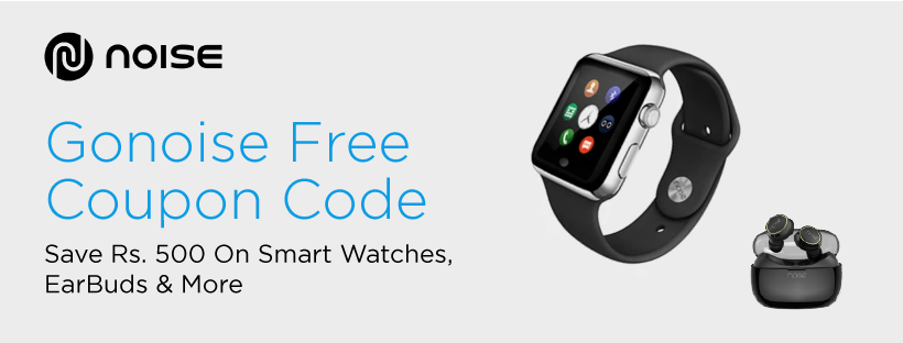 Gonoise Free Coupon Code 2021: Save Rs. 500 On Smart Watches, EarBuds & More