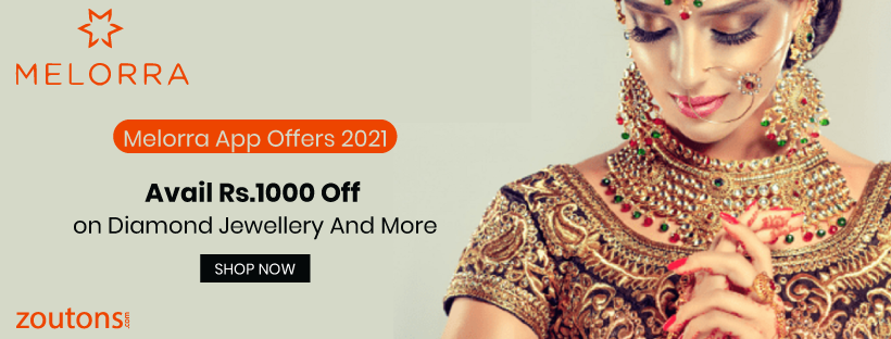 Melorra App Offers 2021: Avail Rs.1000 Off on Diamond Jewellery And More