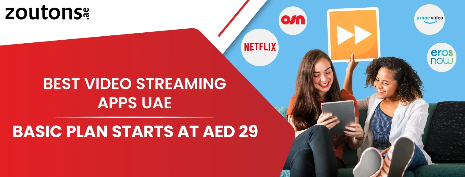 Best Video Streaming Apps UAE | Basic Plan Starts At AED 29