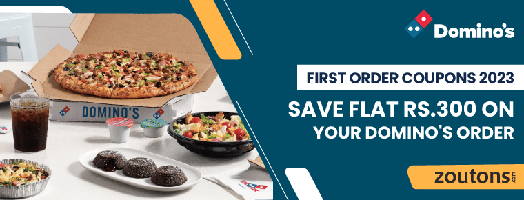Domino s First Order Coupon Codes September 2023 Save Flat Rs 300 On 
