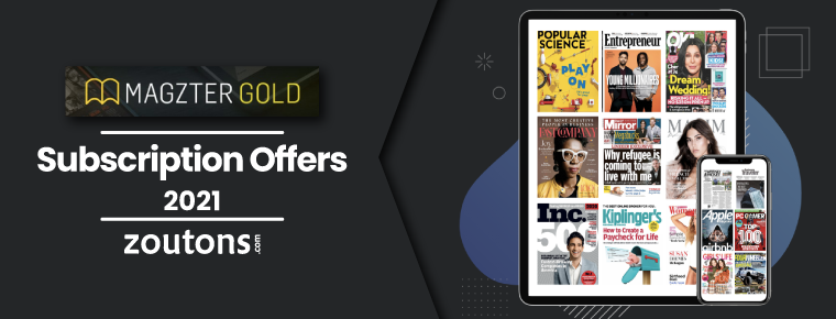 Magzter Gold Subscription Offers (April 2021): Get 16% Discount + Free 7 Days Trial