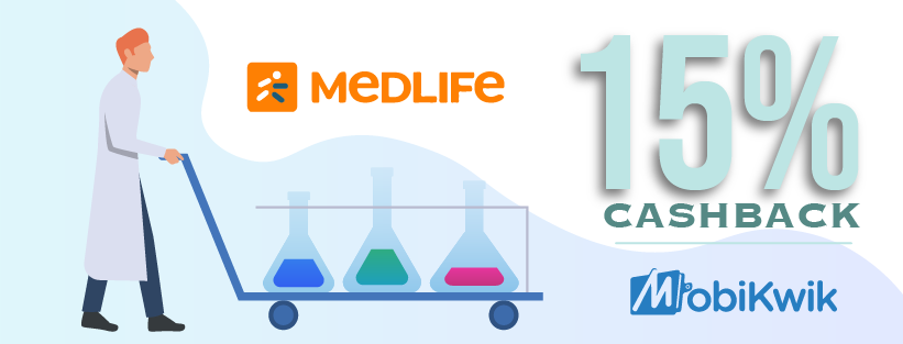 Medlife Lab Test Offers 2021: Get 15% Cashback On Paying With Mobikwik Wallet