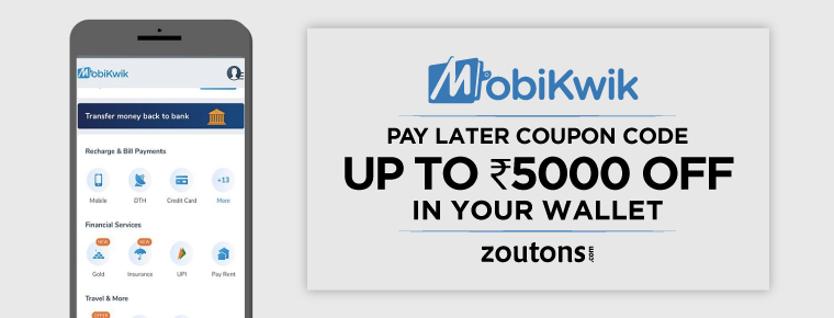 Mobikwik Zip Pay Later Coupon Code (July 2021) | Get Up To Rs.5,000 In Your Wallet