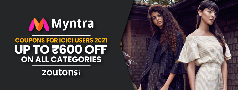 Myntra Coupons for ICICI Users | August 2021: Save Up To 80% Off On All Orders