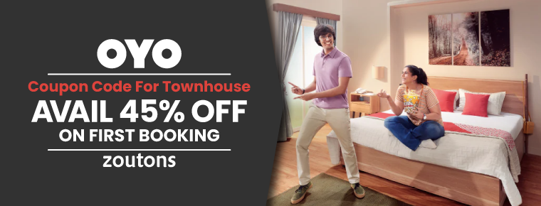 Oyo Coupon Code For Townhouse (April 2021): Get Up To 45% Off On Your First Booking