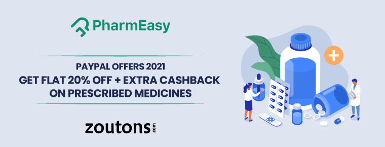 Pharmeasy PayPal Offers 2021 (August Special): 20% Off + 20% Cashback on Prescribed Medicines