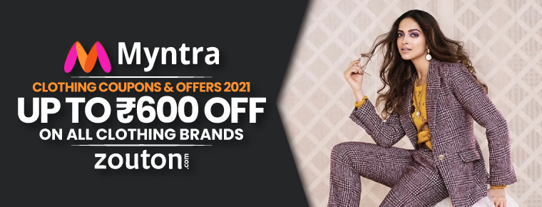 Myntra Clothing Coupons & Offers 2021: Save Up To Rs.600 On All Brands