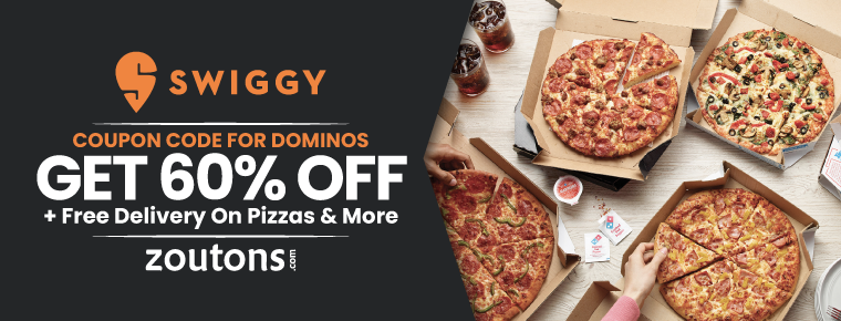 Swiggy Coupon Code For Dominos (July 2021): Get 60% Off + Free Delivery On Pizzas, Sides & More