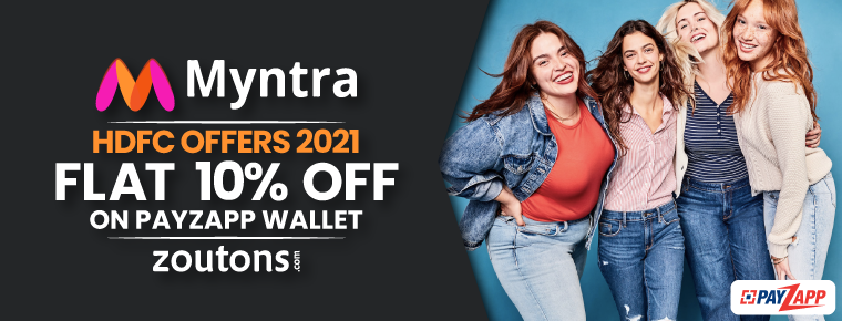 Myntra HDFC Offer| July Edition: Avail Flat 10% Off On Payzapp Wallet