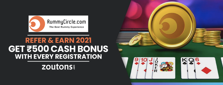 Rummy Circle Refer & Earn (May 2021): Get Rs.500 Cash Bonus Per Registration