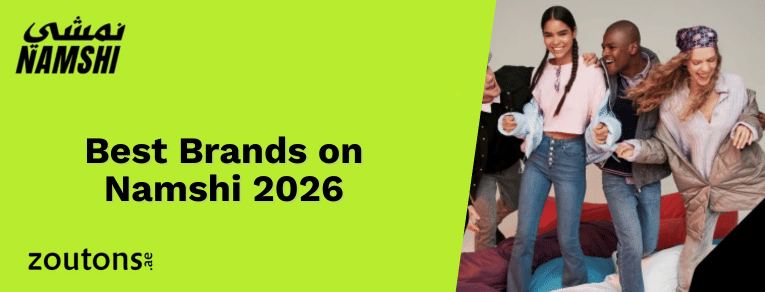 Best Brands to Shop From Namshi UAE in 2026